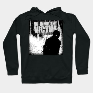 No Innocent Victim - To Burn Again Hoodie